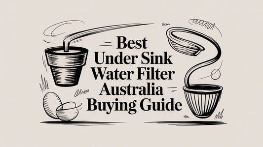 Best Under Sink Water Filter Australia Buying Guide